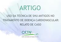 Uso da Técnica de Shu Antigos no Tratamento de Doença Cardiovascular: Relato de caso