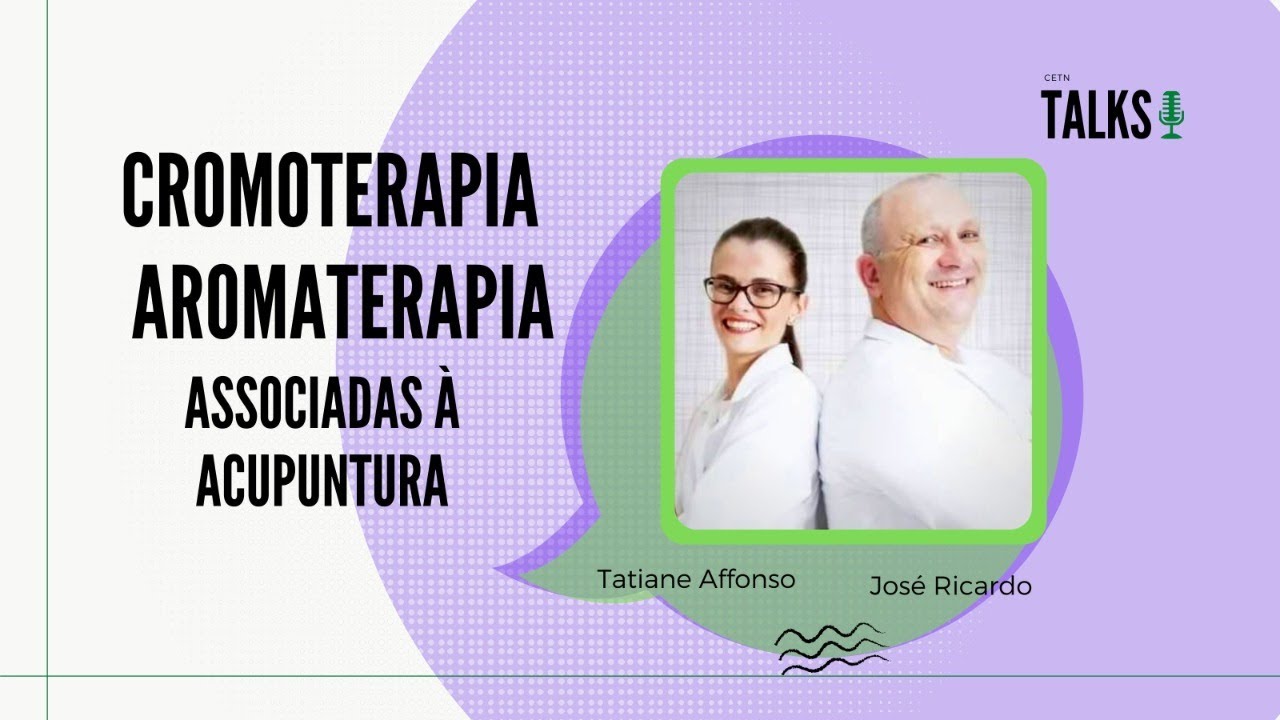 Cromoterapia e Aromaterapia associadas à Acupuntura