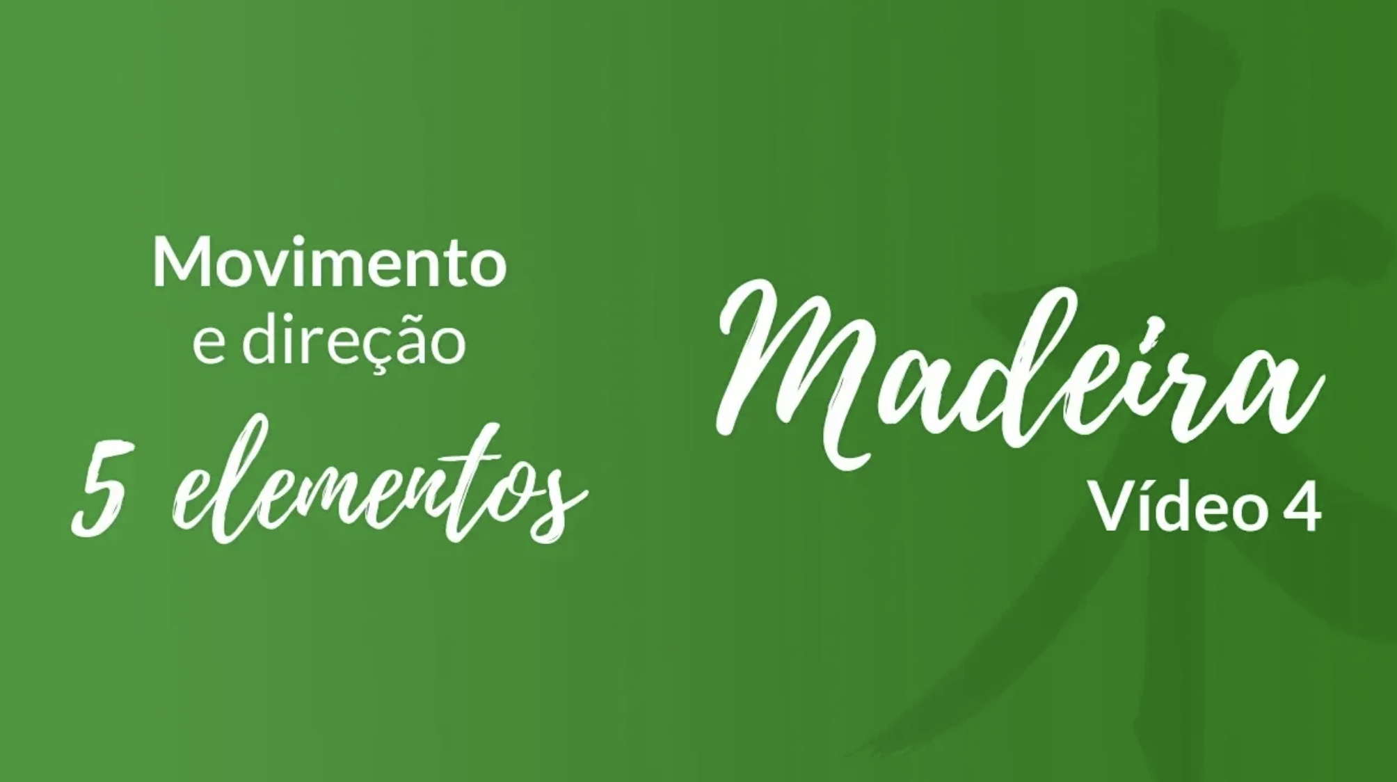 ELEMENTO MADEIRA: Movimento e Direção